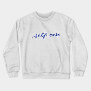 Self care - blue Crewneck Sweatshirt